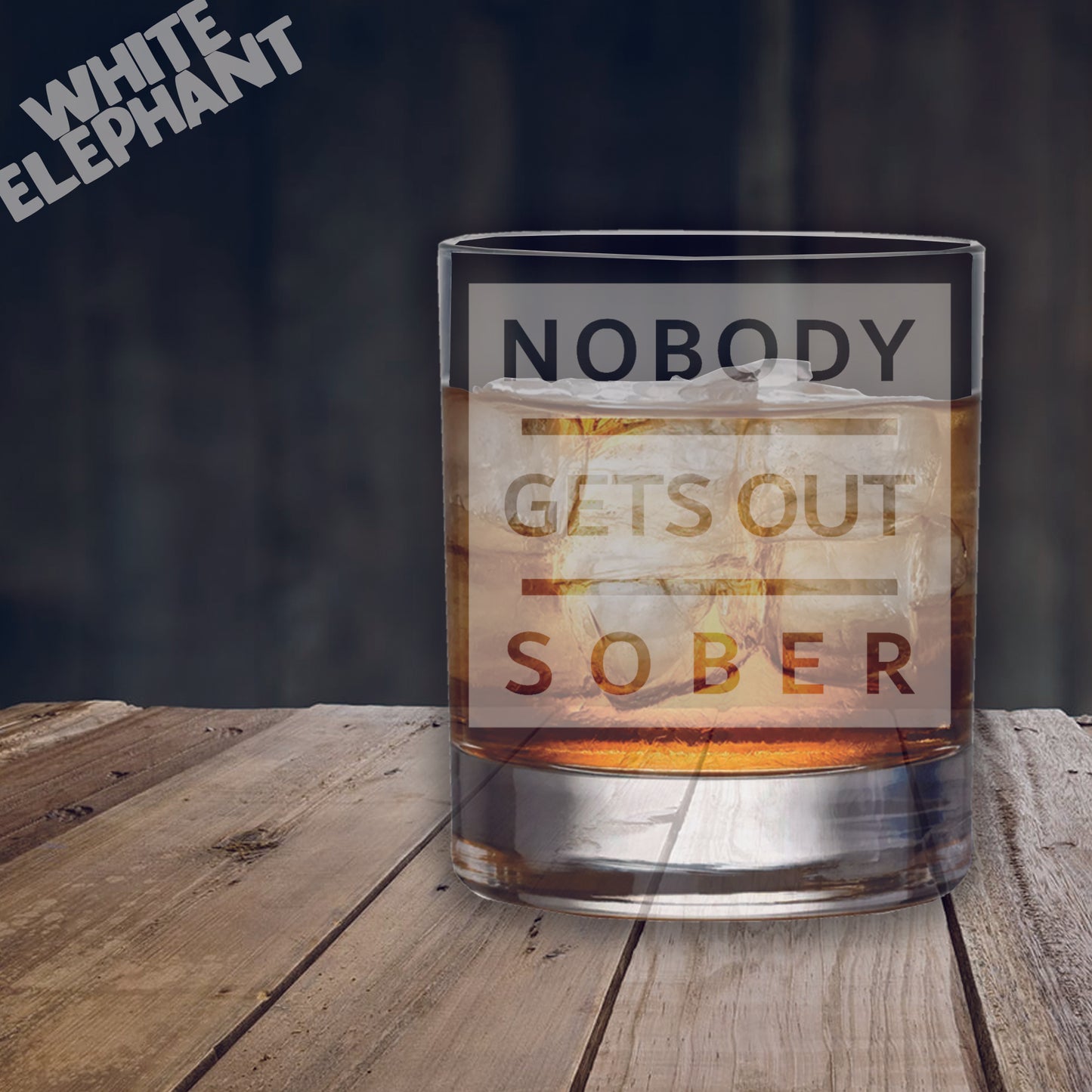 Nobody Gets Out Sober Laser Etched Whiskey / High-Ball / Pint / Tankard Glass